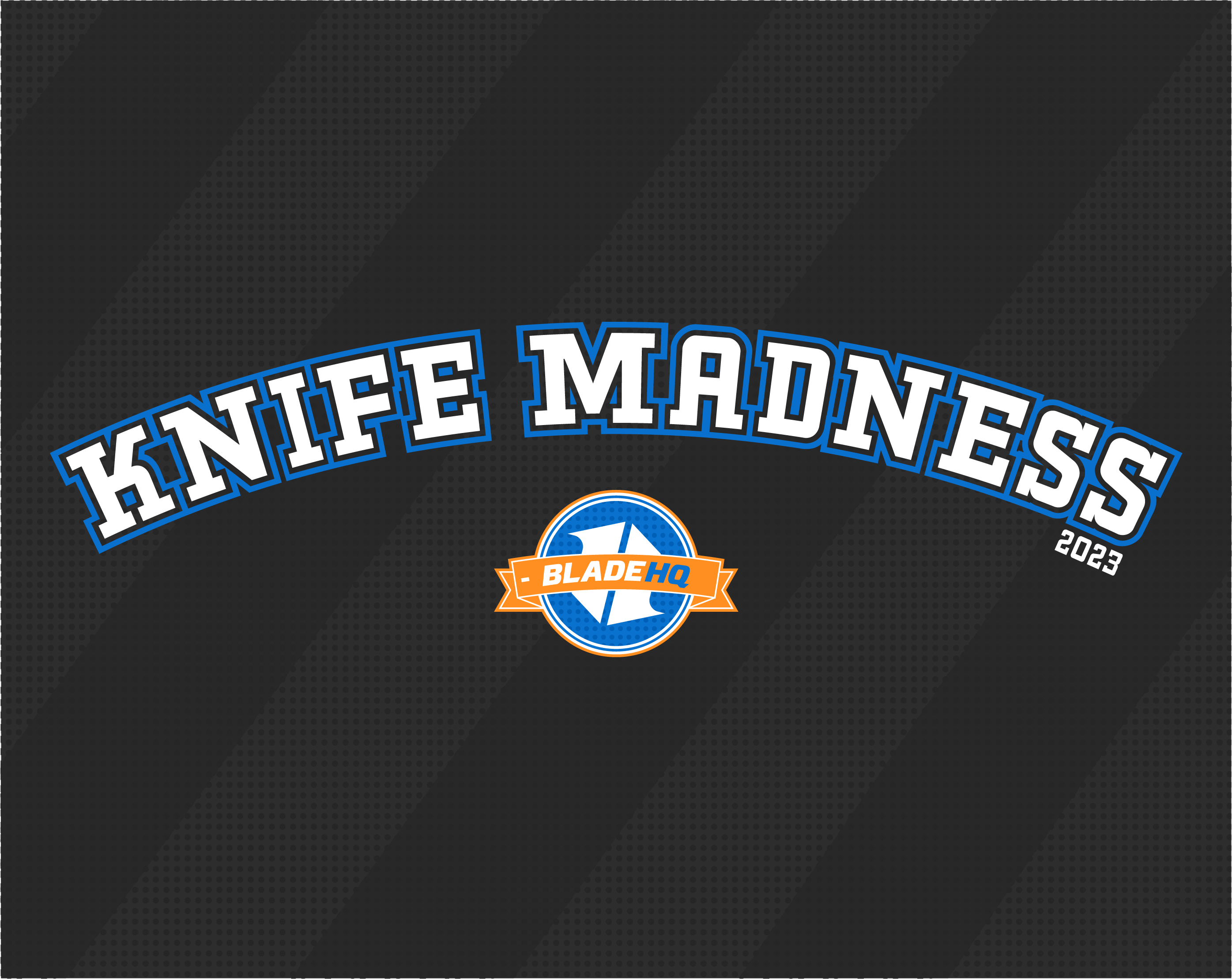 Knife Madness 2023 Bracket Challenge